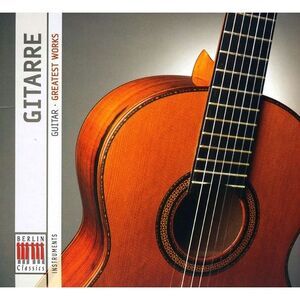 Various Artists - Berlin Classics: Guitar - Greatest Works / Various  COMPACT